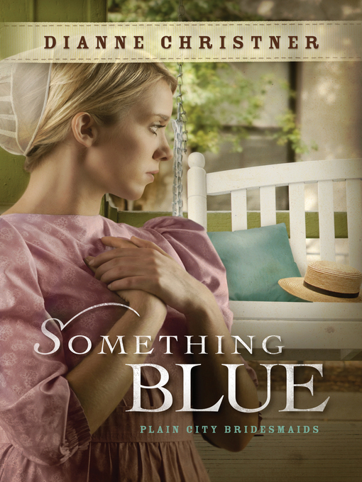 Title details for Something Blue by Dianne Christner - Available